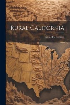 Rural California - Wickson, Edward J.