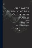 Integrative Bargaining in a Competitive Market