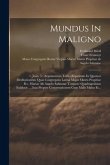 Mundus In Maligno: 1. Joan. 5: Argumentum Tertio Repetitum In Quatuor Meditationibus Quas Congregatio Latina Major Matris Propitiae B.v.