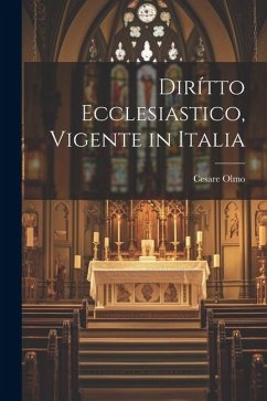 Dirítto Ecclesiastico, Vigente in Italia - Olmo, Cesare