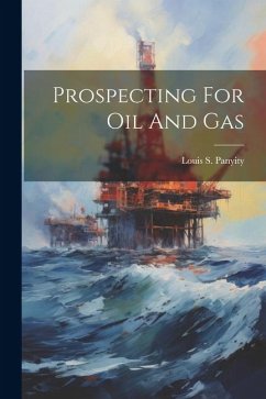 Prospecting For Oil And Gas - Panyity, Louis S.