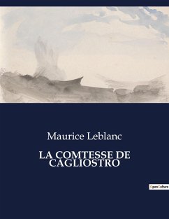 LA COMTESSE DE CAGLIOSTRO - Leblanc, Maurice