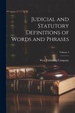 Judicial and Statutory Definitions of Words and Phrases; Volume 4