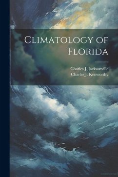 Climatology of Florida - Kenworthy, Charles J.; Jacksonville, Charles J.