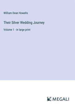 Their Silver Wedding Journey - Howells, William Dean