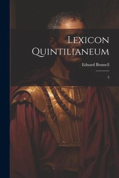 Lexicon Quintilianeum: 5 - Bonnell, Eduard