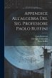 Appendice All'algebra Del Sig.... - Bild 1