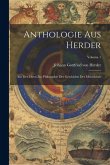 Anthologie Aus Herder: Aus Den Ideen Zur Philosophie Der Geschichte Der Menschheit; Volume 1