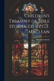 Children's Treasury of Bible Stories, Ed. by G.F. Maclean