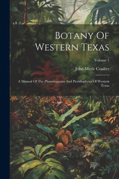 Botany Of Western Texas - Coulter, John Merle