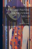 La femme pauvre au dix-neuvieme siecle; Volume 2