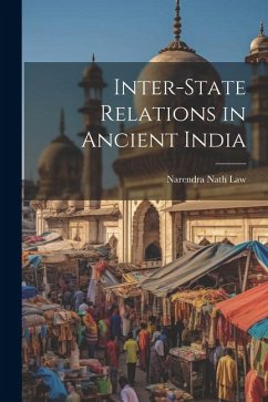 Inter-state Relations in Ancient India - Law, Narendra Nath