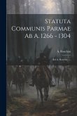 Statuta Communis Parmae Ab A. 1266 - 1304: (ed. A. Ronchini.)...