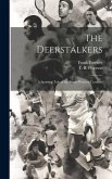 The Deerstalkers: A Sporting Tale of the South-Western Counties