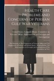 Health Care Problems and Concerns of Persian Gulf War Veterans