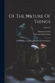 Of The Nature Of Things: In Six Books. Containing The Fifth And Sixth Books; Volume 2