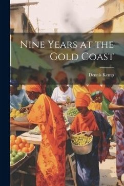 Nine Years at the Gold Coast - Kemp, Dennis