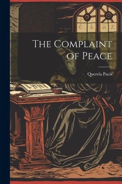 The Complaint of Peace - Pacis, Querela