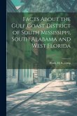 Facts About the Gulf Coast District of South Mississippi, South Alabama and West Florida