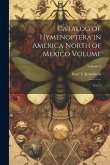 Catalog of Hymenoptera in America North of Mexico Volume: Vol. 3; Volume 3