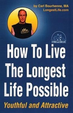How To Live The Longest - Bourhenne, Carl Ivan