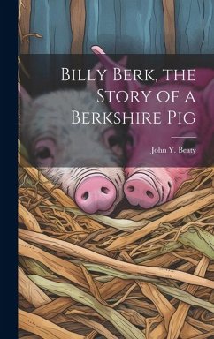 Billy Berk, the Story of a Berkshire Pig