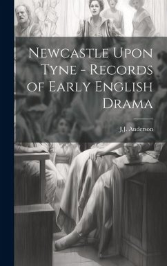 Newcastle Upon Tyne - Records of Early English Drama - Anderson, Jj