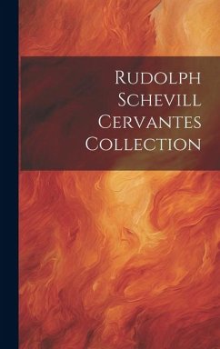 Rudolph Schevill Cervantes Collection - Anonymous