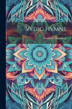 Vedic Hymns - Oldenberg, Hermann