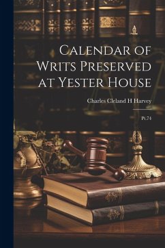 Cover Calendar of Writs Preserved at Yester House: Pt.74