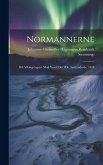 Normannerne: Bd. Vikingetogene Mod Vest I Det 9De Aarhundrede. 1878