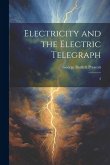 Electricity and the Electric Telegraph: 2