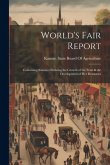 World's Fair Report: Containing Statistics Showing the Growth of the State & the Development of Her Resources