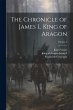 The Chronicle of James I., King of... - Bild 1