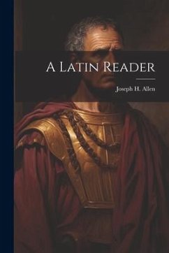A Latin Reader - Allen, Joseph H.
