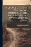 Sequence Of Thirty-one Sonnets Entitled &quote;'english Bards And Scotch Reviewers, ' Up-to-date,&quote;