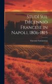 Studî Sul Decennio Francese in Napoli, 1806-1815