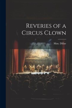 Reveries of a Circus Clown - Dillae, Max
