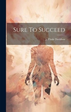 Sure To Succeed - Davidson, J. Thain