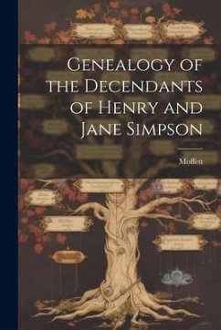 Genealogy of the Decendants of Henry and Jane Simpson - Moffett