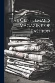 The Gentleman's Magazine Of Fashion