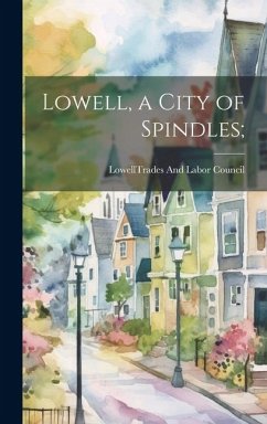 Lowell, a City of Spindles;