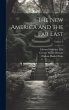 The new America and the Far East;... - Bild 1