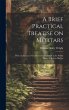 A Brief Practical Treatise on Mortars:... - Bild 1