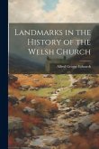 Landmarks in the History of the Welsh Church