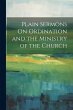 Plain Sermons On Ordination and the... - Bild 1