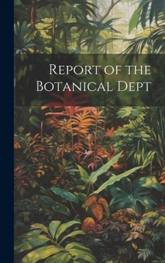 Report of the Botanical Dept - Anonymous