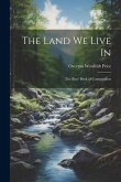 The Land we Live in; the Boys' Book of Conservation