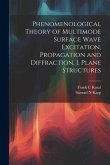 Phenomenological Theory of Multimode Surface Wave Excitation, Propagation and Diffraction. I. Plane Structures