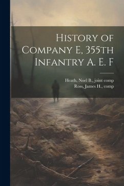 History of Company E, 355th Infantry A. E. F